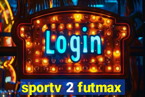 sportv 2 futmax